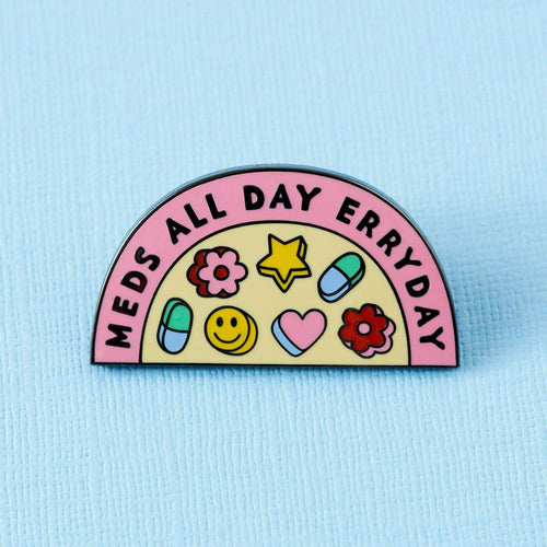 Meds All Day Enamel Pin